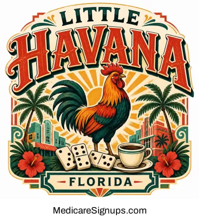 Enroll in a Little Havana Florida Medicare Plan.