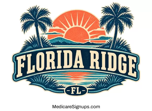 Enroll in a Florida Ridge Florida Medicare Plan.
