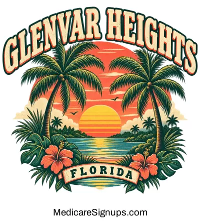 Enroll in a Glenvar Heights Florida Medicare Plan.