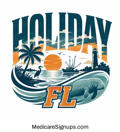 Enroll in a Holiday Florida Medicare Plan.
